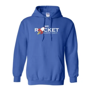 We Rocket Every Day Hoodie