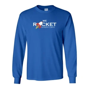 We Rocket Every Day Long Sleeves
