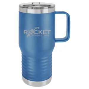 We Rocket Every Day Laser Travel Mug